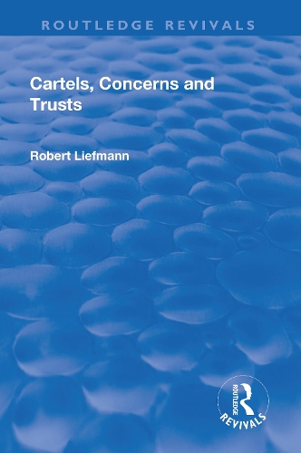 Бумажная книга «Revival: Cartels, Concerns and Trusts (1932)», автор Роберт Лифман - фото №1