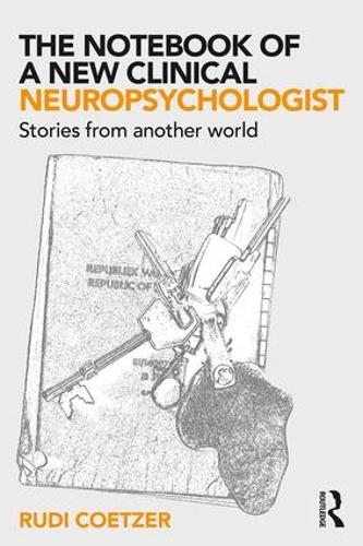 Бумажная книга «The Notebook of a New Clinical Neuropsychologist: Stories From Another World», автор Руди Коетцер - фото №1