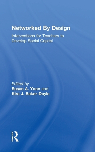 Паперова книга «Networked By Design: Interventions for Teachers to Develop Social Capital» - фото №1