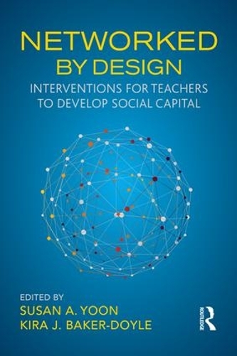 Паперова книга «Networked By Design: Interventions for Teachers to Develop Social Capital» - фото №1