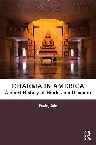 Паперова книга «Dharma in America: A Short History of Hindu-Jain Diaspora», автор Панкадж Джайн - фото №1