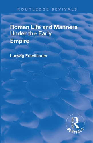 Бумажная книга «Revival: Roman Life and Manners Under the Early Empire (1913)», автор Людвиг Генрих Фридлендер - фото №1