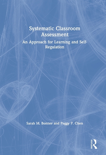 Бумажная книга «Systematic Classroom Assessment: An Approach for Learning and Self-Regulation», авторов Пегги Чен, Сара Боннер - фото №1