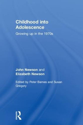 Бумажная книга «Childhood into Adolescence: Growing up in the 1970s», авторов Элизабет Ньюсон, Джон Ньюсон - фото №1