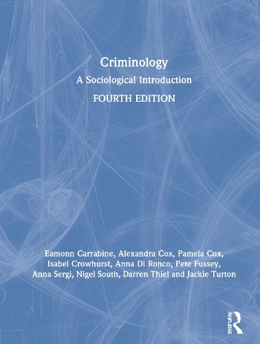 Бумажная книга «Criminology: A Sociological Introduction», авторов Анна Ди Ронко, Анна Серги, Даррен Тиль, Изабель Кроухерст, Джеки Тертон, Найджел Саут, Пит Фасси - фото №1