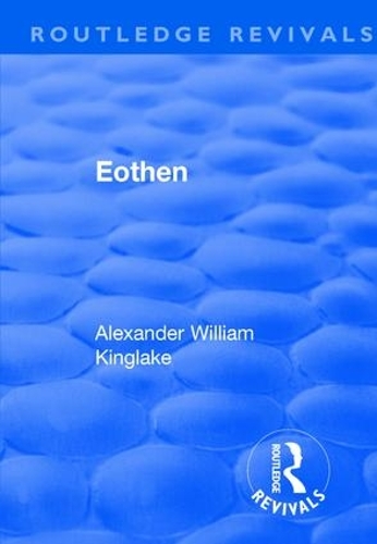 Бумажная книга «Revival: Eothen (1948)», авторов Александр Уильям Кинглейк, Генри Ромилли Федден - фото №1