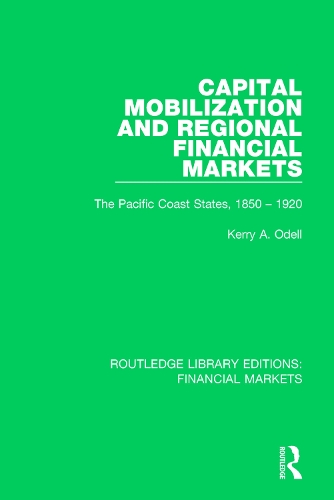 Бумажная книга «Capital Mobilization and Regional Financial Markets: The Pacific Coast States, 1850-1920» - фото №1