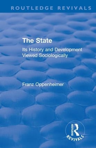 Паперова книга «Revival: The State (1922): Its History and Development Viewed Sociologically», автор Франц Оппенгеймер - фото №1