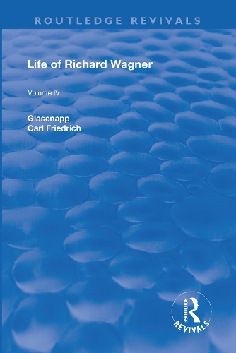 Бумажная книга «Revival: Life of Richard Wagner Vol. IV (1904): Art and Politics», автор Карл Фрэнсис Глазенапп - фото №1