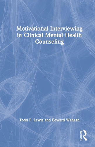 Бумажная книга «Motivational Interviewing in Clinical Mental Health Counseling», авторов Эдвард Вахеш, Тодд Ф. Льюис - фото №1