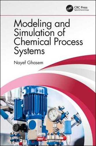 Бумажная книга «Modeling and Simulation of Chemical Process Systems», автор Найеф Гасем - фото №1