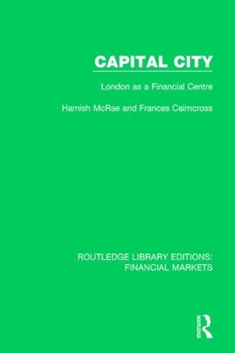 Паперова книга «Capital City: London as a Financial Centre», автор Френсіс Кернкросс - фото №1