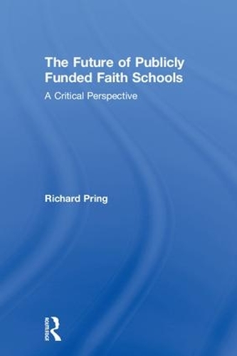 Паперова книга «The Future of Publicly Funded Faith Schools: A Critical Perspective», автор Річард Прінг - фото №1