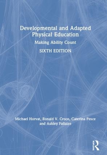 [object Object] «Developmental and Adapted Physical Education: Making Ability Count», авторов Эшли Исон Фаллайз, Катерина Пеше, Майкл Хорват, Рональд Кроче - фото №1