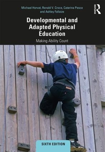 [object Object] «Developmental and Adapted Physical Education: Making Ability Count», авторов Эшли Исон Фаллайз, Катерина Пеше, Майкл Хорват, Рональд Кроче - фото №1