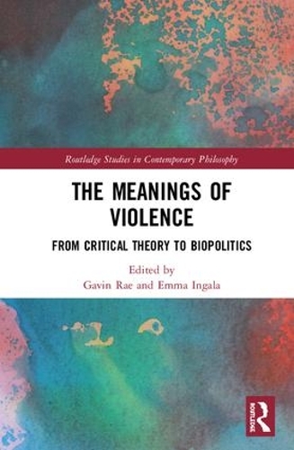 Бумажная книга «The Meanings of Violence: From Critical Theory to Biopolitics» - фото №1