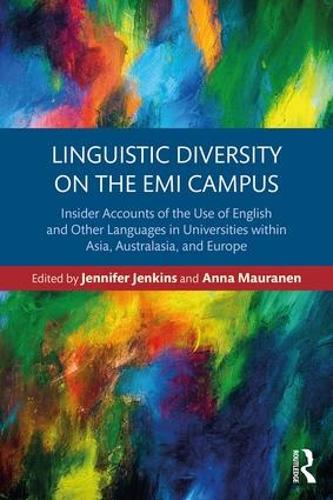 [object Object] «Linguistic Diversity on the EMI Campus: Insider accounts of the use of English and other languages in universities within Asia, Australasia, and Europe» - фото №1