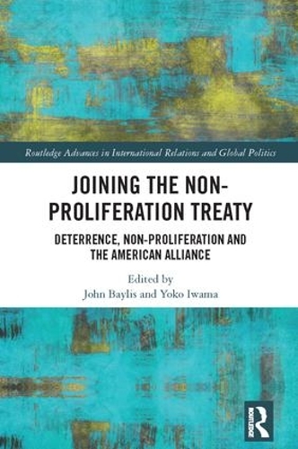 Бумажная книга «Joining the Non-Proliferation Treaty: Deterrence, Non-Proliferation and the American Alliance» - фото №1