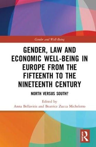 Бумажная книга «Gender, Law and Economic Well-Being in Europe from the Fifteenth to the Nineteenth Century: North versus South?» - фото №1