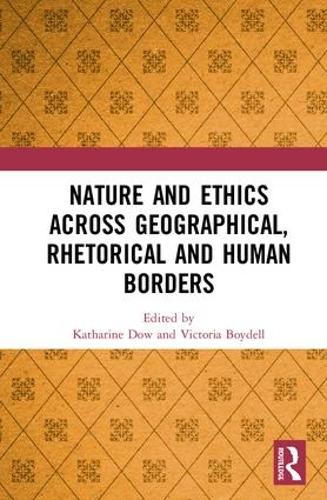 Паперова книга «Nature and Ethics Across Geographical, Rhetorical and Human Borders» - фото №1
