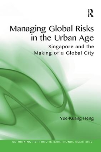 Бумажная книга «Managing Global Risks in the Urban Age: Singapore and the Making of a Global City», автор Йи-Куанг Хенг - фото №1
