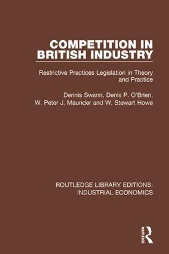 Паперова книга «Competition in British Industry: Restrictive Practices Legislation in Theory and Practice», авторів Деніс П. О'Брайен, Денніс Свон, Стюарт Хоу, В. Пітер Маундер - фото №1
