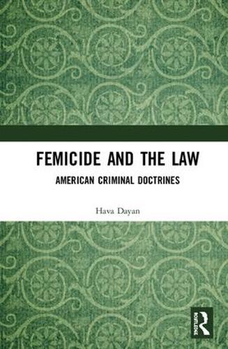 Бумажная книга «Femicide and the Law: American Criminal Doctrines», автор Хава Даян - фото №1