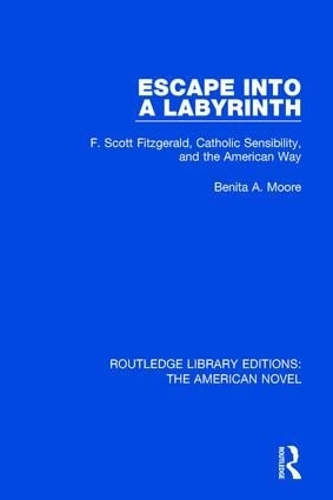 Паперова книга «Escape into a Labyrinth: F. Scott Fitzgerald, Catholic Sensibility, and the American Way» - фото №1
