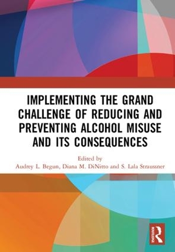 Паперова книга «Implementing the Grand Challenge of Reducing and Preventing Alcohol Misuse and its Consequences» - фото №1