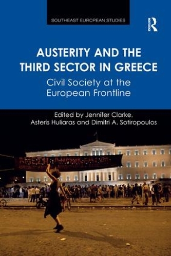 Бумажная книга «Austerity and the Third Sector in Greece: Civil Society at the European Frontline», авторов Астерис Хулиарас, Дженнифер Кларк - фото №1