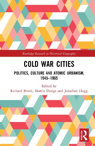 Бумажная книга «Cold War Cities: Politics, Culture and Atomic Urbanism, 1945–1965» - фото №1
