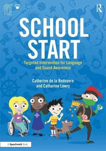 Бумажная книга «School Start Year 1: Targeted Intervention for Language and Sound Awareness», авторов Катарина Лоури, Катрин де ла Бедойер - фото №1