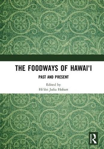 Бумажная книга «The Foodways of Hawai'i: Past and Present» - фото №1
