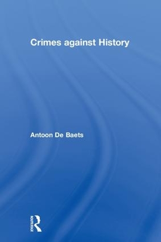 Бумажная книга «Crimes against History», автор Антун де Бетс - фото №1