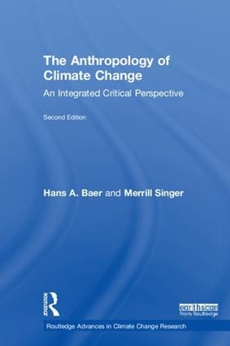Бумажная книга «The Anthropology of Climate Change: An Integrated Critical Perspective», авторов Ханс А. Баер, Меррилл Сингер - фото №1