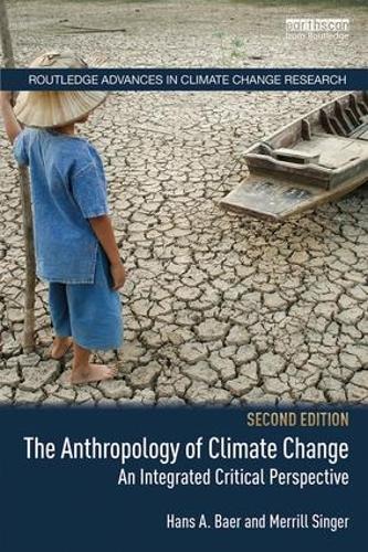 Паперова книга «The Anthropology of Climate Change: An Integrated Critical Perspective», авторів Ганс А. Баер, Меррілл Сінгер - фото №1