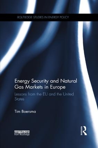 Бумажная книга «Energy Security and Natural Gas Markets in Europe: Lessons from the EU and the United States», автор Тим Бурсма - фото №1