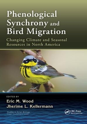 Паперова книга «Phenological Synchrony and Bird Migration: Changing Climate and Seasonal Resources in North America» - фото №1