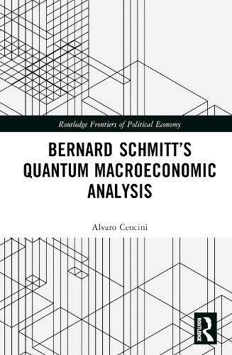 Паперова книга «Bernard Schmitt’s Quantum Macroeconomic Analysis», автор Альваро Ченчіні - фото №1