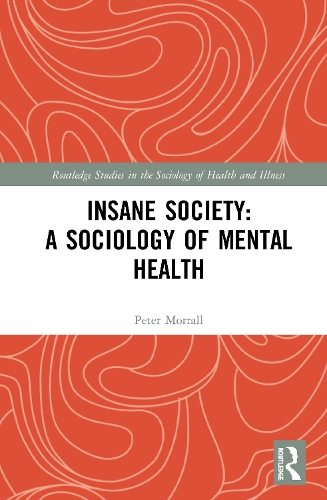Бумажная книга «Insane Society: A Sociology of Mental Health», автор Питер Морралл - фото №1