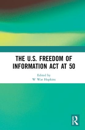 Бумажная книга «The U.S. Freedom of Information Act at 50» - фото №1