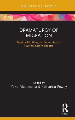 Бумажная книга «Dramaturgy of Migration: Staging Multilingual Encounters in Contemporary Theatre» - фото №1