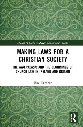 Бумажная книга «Making Laws for a Christian Society: The Hibernensis and the Beginnings of Church Law in Ireland and Britain», автор Рой Флехнер - фото №1