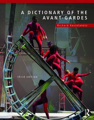 Бумажная книга «A Dictionary of the Avant-Gardes», автор Ричард Костеланец - фото №1