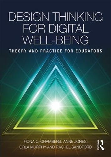 Бумажная книга «Design Thinking for Digital Well-being: Theory and Practice for Educators», авторов Энн Джонс, Фиона Чемберс, Орла Мерфи, Рэйчел Сэндфорд - фото №1