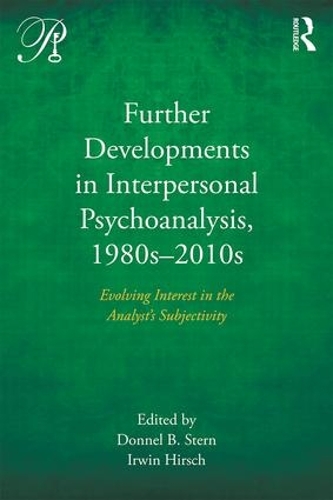 Бумажная книга «Further Developments in Interpersonal Psychoanalysis, 1980s-2010s: Evolving Interest in the Analyst’s Subjectivity» - фото №1