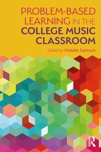 Бумажная книга «Problem-Based Learning in the College Music Classroom», автор Натали Р. Сарразин - фото №1