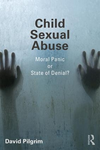 Бумажная книга «Child Sexual Abuse: Moral Panic or State of Denial?», автор Дэвид Пилгрим - фото №1
