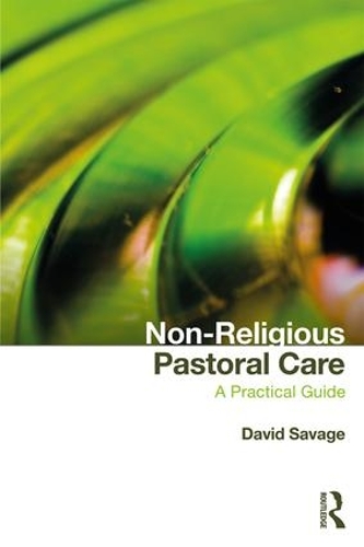 Паперова книга «Non-Religious Pastoral Care: A Practical Guide», автор Девід Севідж - фото №1