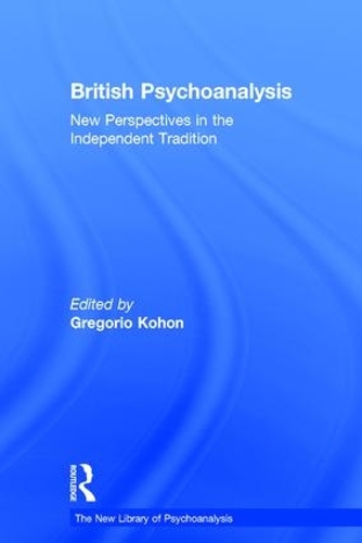 Бумажная книга «British Psychoanalysis: New Perspectives in the Independent Tradition» - фото №1